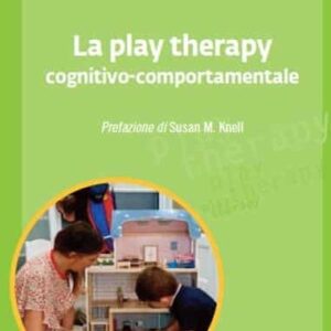 libro la play therapy cognitivo-comportamentale. Geraci M.A. Armando Editore